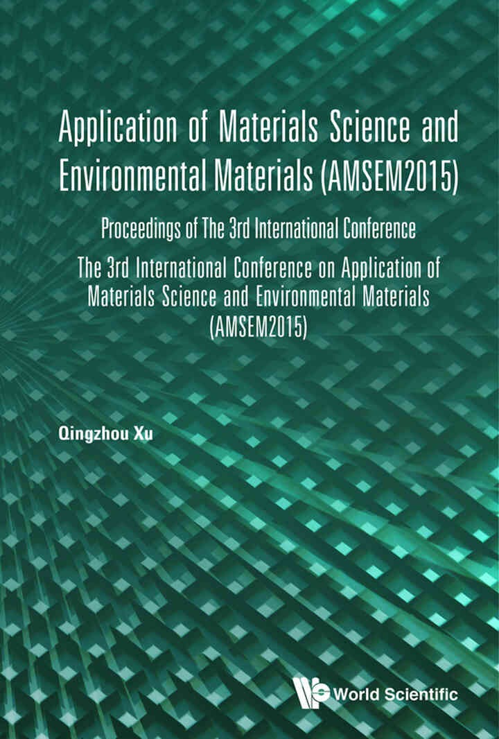 Application of Materials Science and Environmental Materials (AMSEM2015): Proceedings of The 3rd International Conference eBook