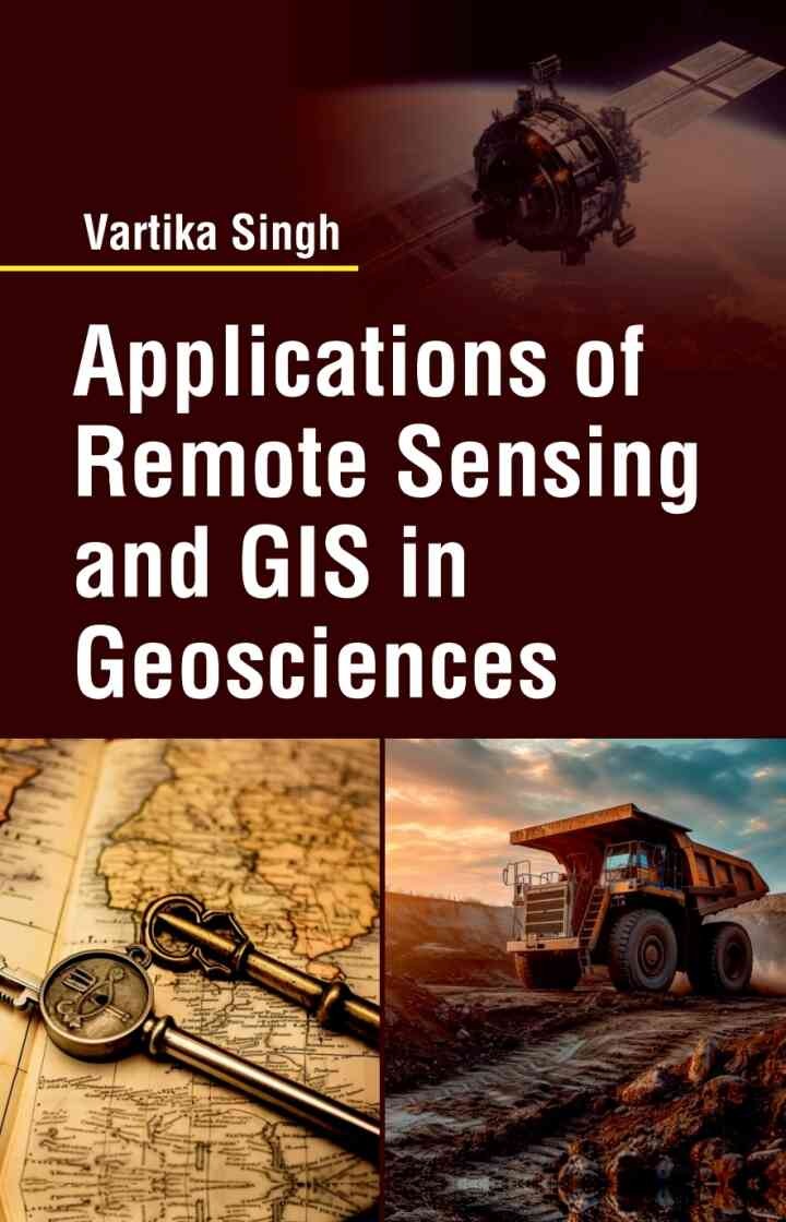 Applications of Remote Sensing and GIS in Geosciences, 1st Edition eBook