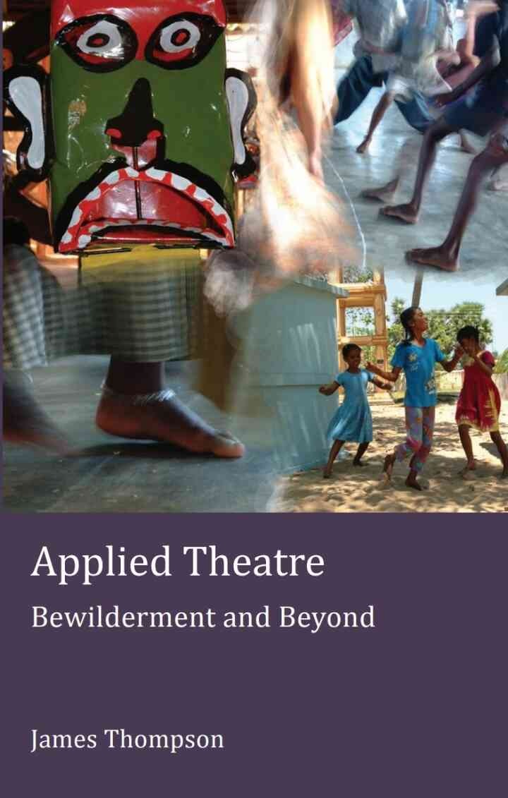 Applied Theatre: Bewilderment and Beyond, 4th Edition eBook