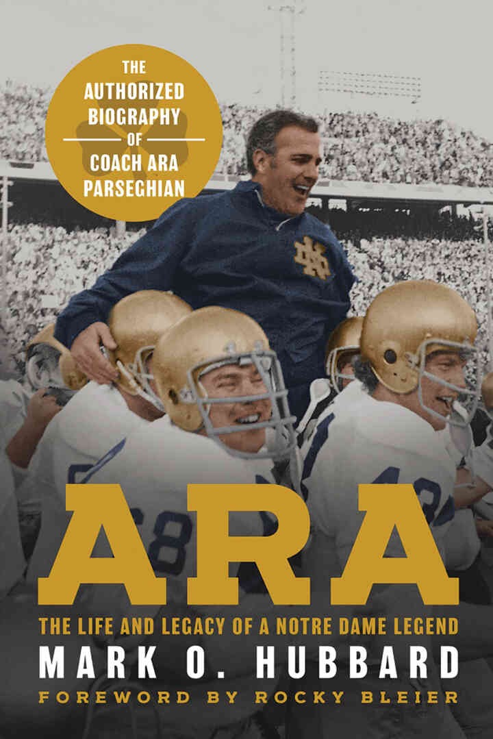Ara: The Life and Legacy of a Notre Dame Legend—The eBook
