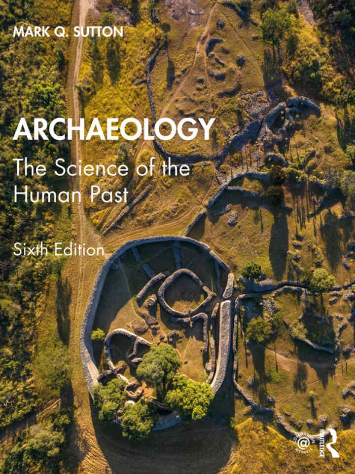 Archaeology: The Science of the Human Past, 6th Edition eBook