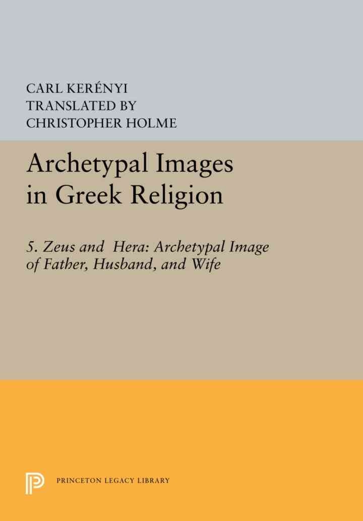 Archetypal Images in Greek Religion: 5. Zeus and Hera: Archetypal Image of Father, Husband, and Wife eBook