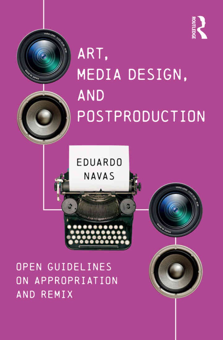 Art, Media Design, and Postproduction: Open Guidelines on Appropriation and Remix eBook