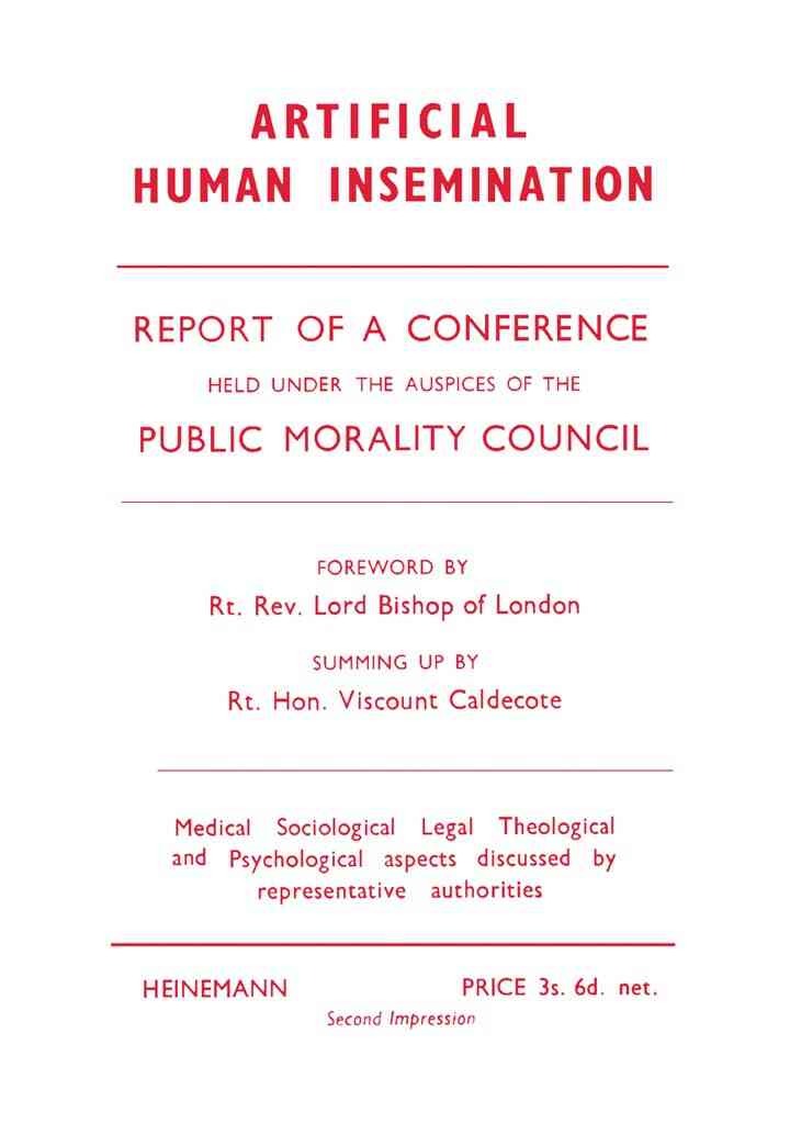 Artificial Human Insemination: Report of a Conference Held in London under the Auspices of the Public Morality Council eBook