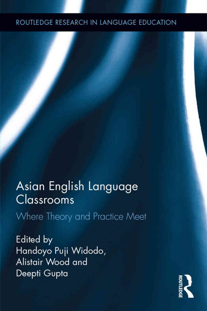 Asian English Language Classrooms: Where Theory and Practice Meet eBook