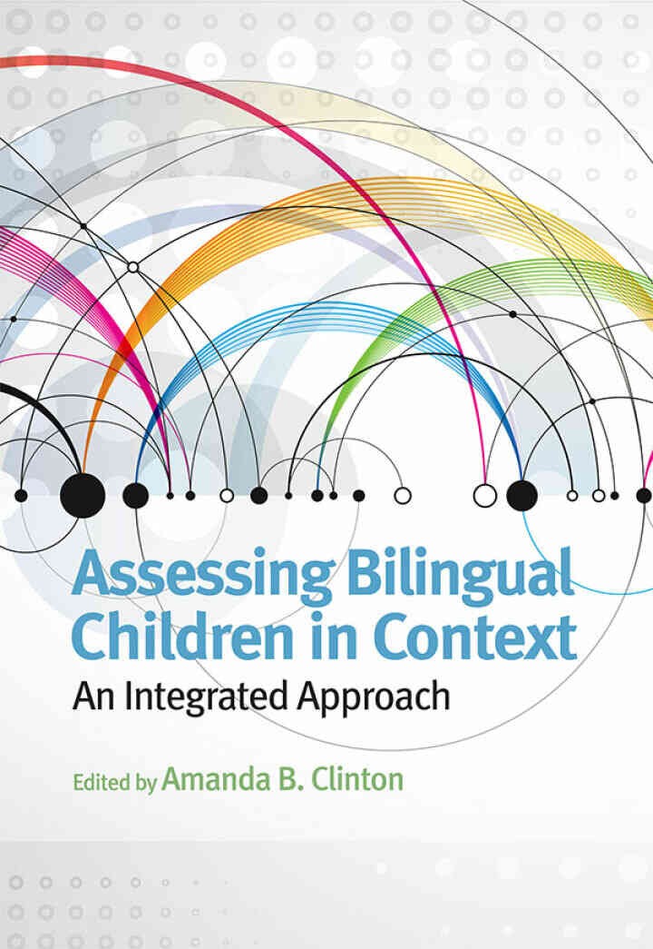 Assessing Bilingual Children in Context: An Integrated Approach eBook