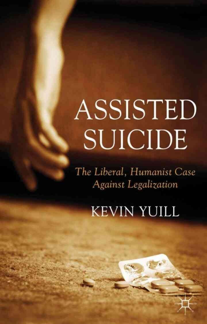Assisted Suicide: The Liberal, Humanist Case Against Legalization eBook