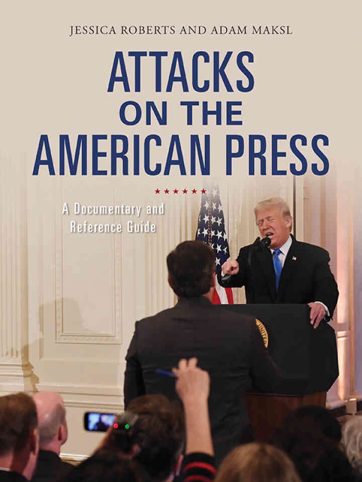 Attacks on the American Press: A Documentary and Reference Guide eBook