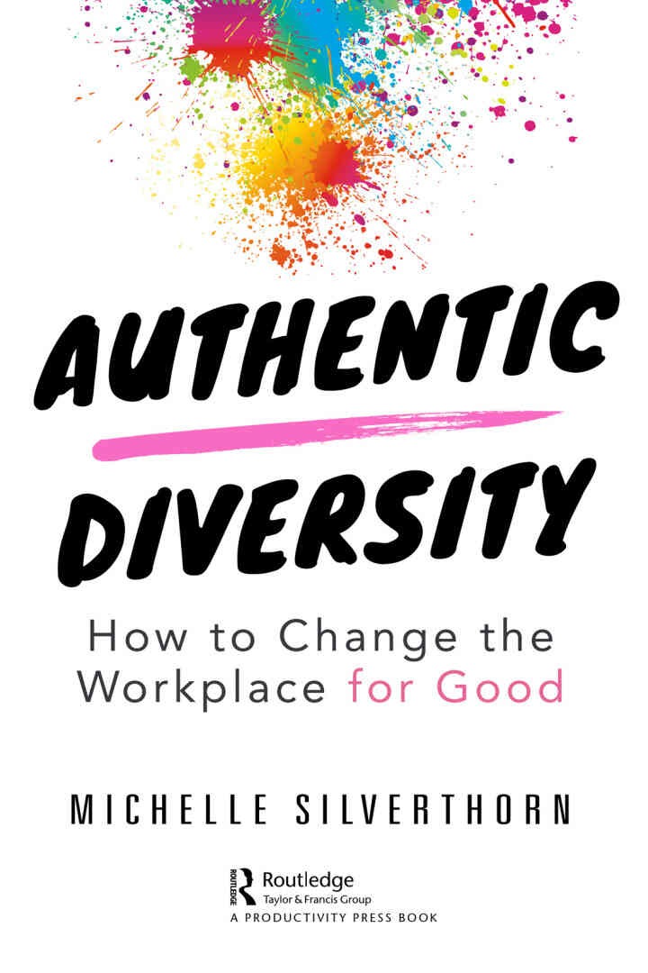 Authentic Diversity: How to Change the Workplace for Good eBook