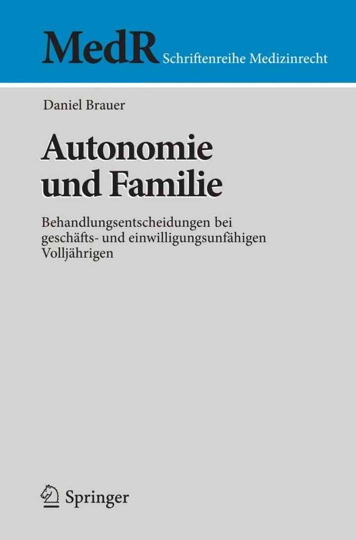 Autonomie und Familie: Behandlungsentscheidungen bei geschäfts- und einwilligungsunfähigen Volljährigen eBook
