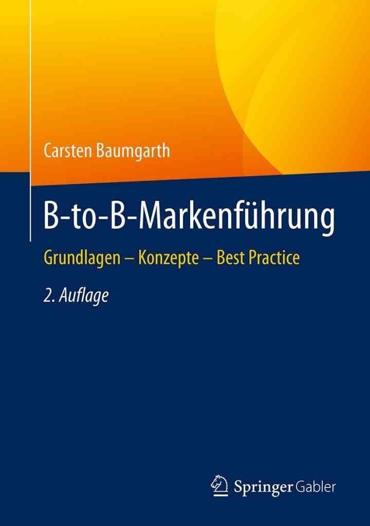 B-to-B-Markenführung: Grundlagen - Konzepte - Best Practice eBook