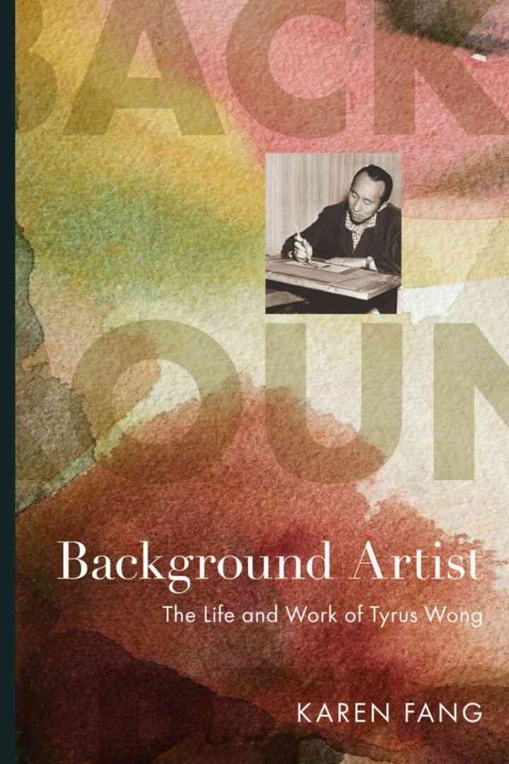 Background Artist: The Life and Work of Tyrus Wong eBook