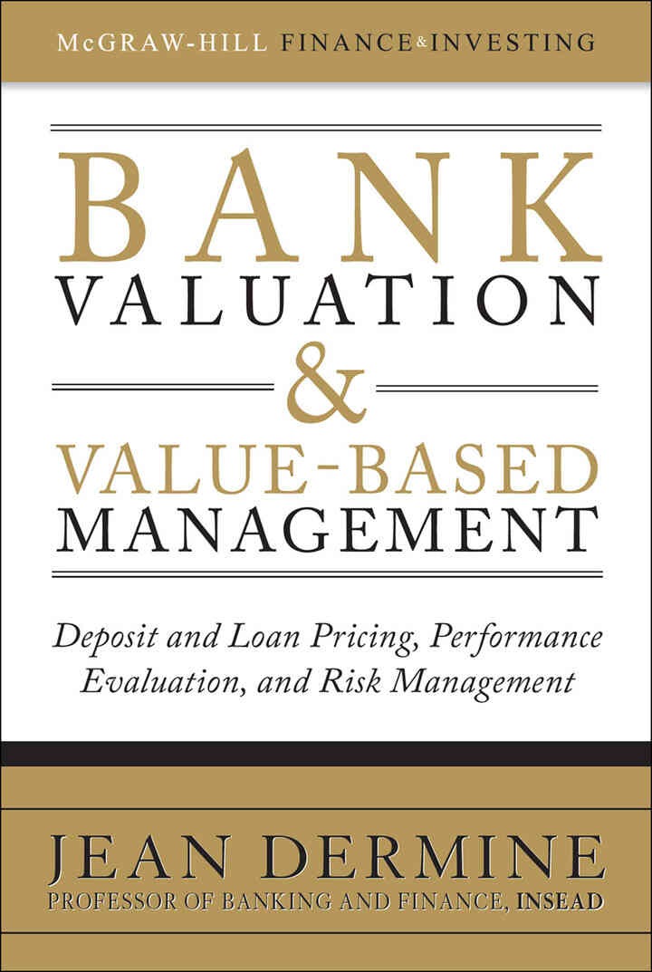 Bank Valuation and Value-Based Management: Deposit and Loan Pricing, Performance Evaluation, and Risk Management, 1st Edition eBook