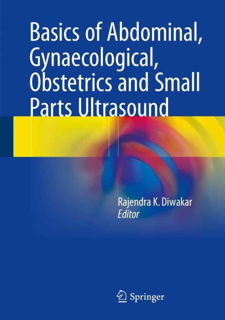 Basics of Abdominal, Gynaecological, Obstetrics and Small Parts Ultrasound eBook