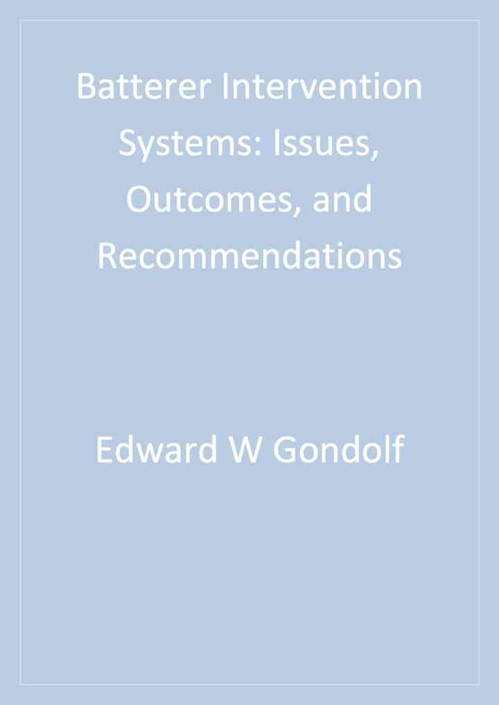 Batterer Intervention Systems: Issues, Outcomes, and Recommendations, 1st Edition eBook