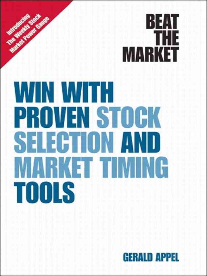 Beat the Market: Win with Proven Stock Selection and Market Timing Tools eBook