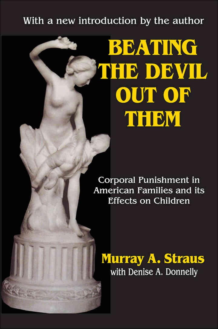 Beating the Devil Out of Them: Corporal Punishment in American Children, 2nd Edition eBook