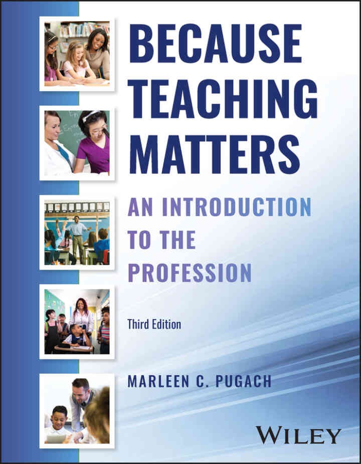 Because Teaching Matters: An Introduction to the Profession Newer Edition Available, 3rd Edition eBook