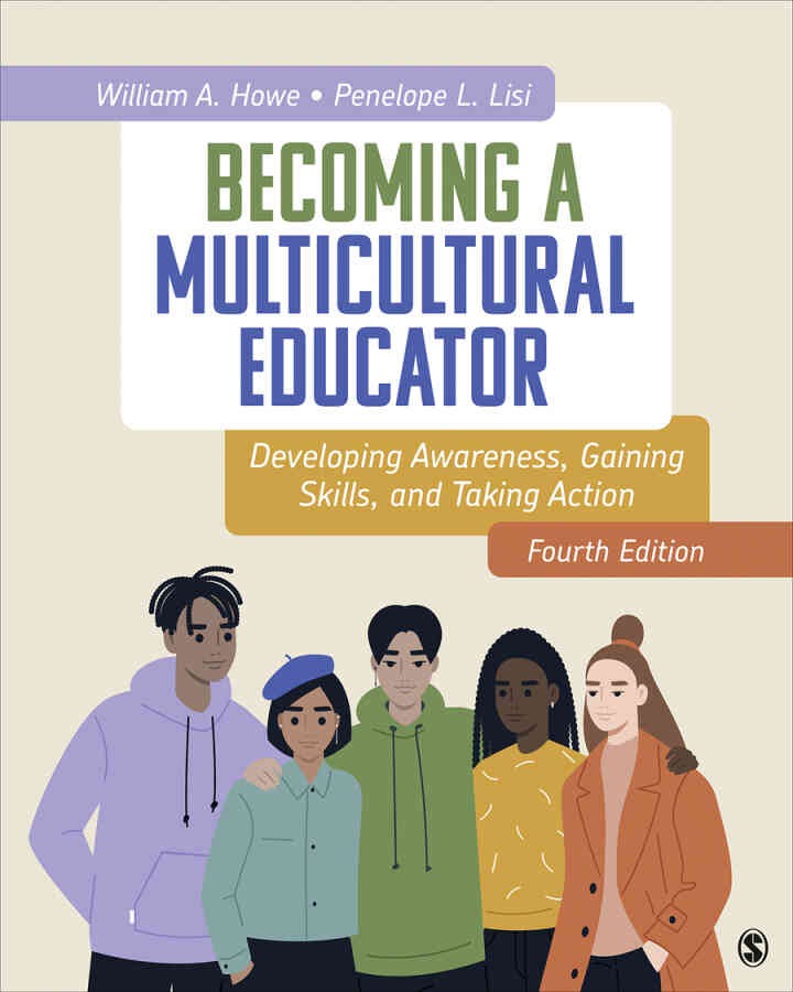 Becoming a Multicultural Educator: Developing Awareness, Gaining Skills, And Taking Action, 4th Edition eBook