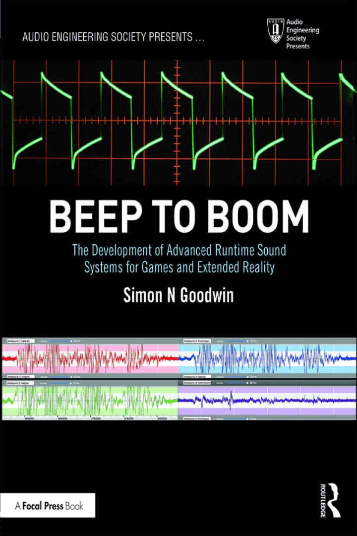 Beep to Boom: The Development of Advanced Runtime Sound Systems for Games and Extended Reality eBook