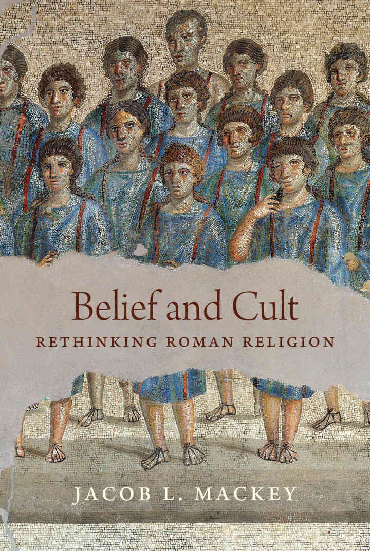 Belief and Cult: Rethinking Roman Religion eBook