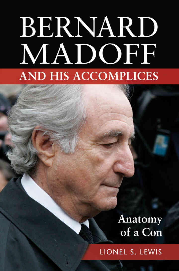 Bernard Madoff and His Accomplices: Anatomy of a Con, 1st Edition eBook