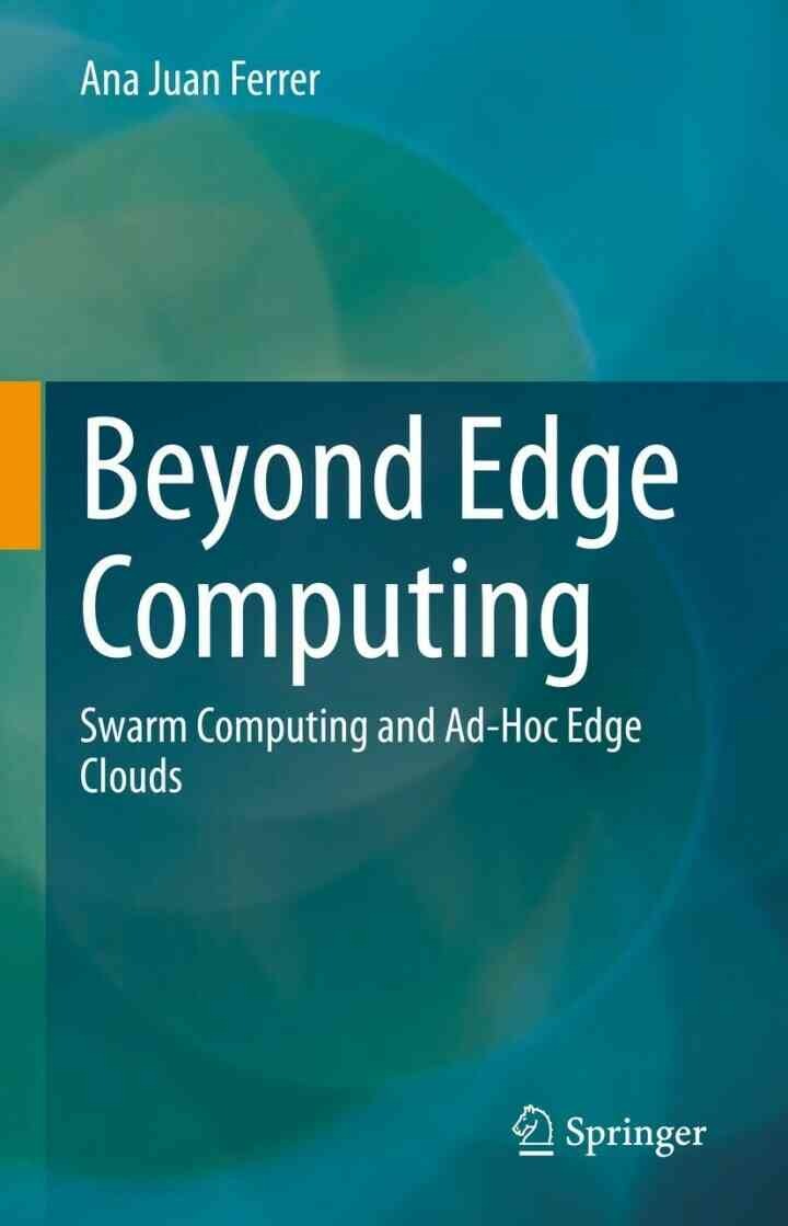 Beyond Edge Computing: Swarm Computing and Ad-Hoc Edge Clouds eBook