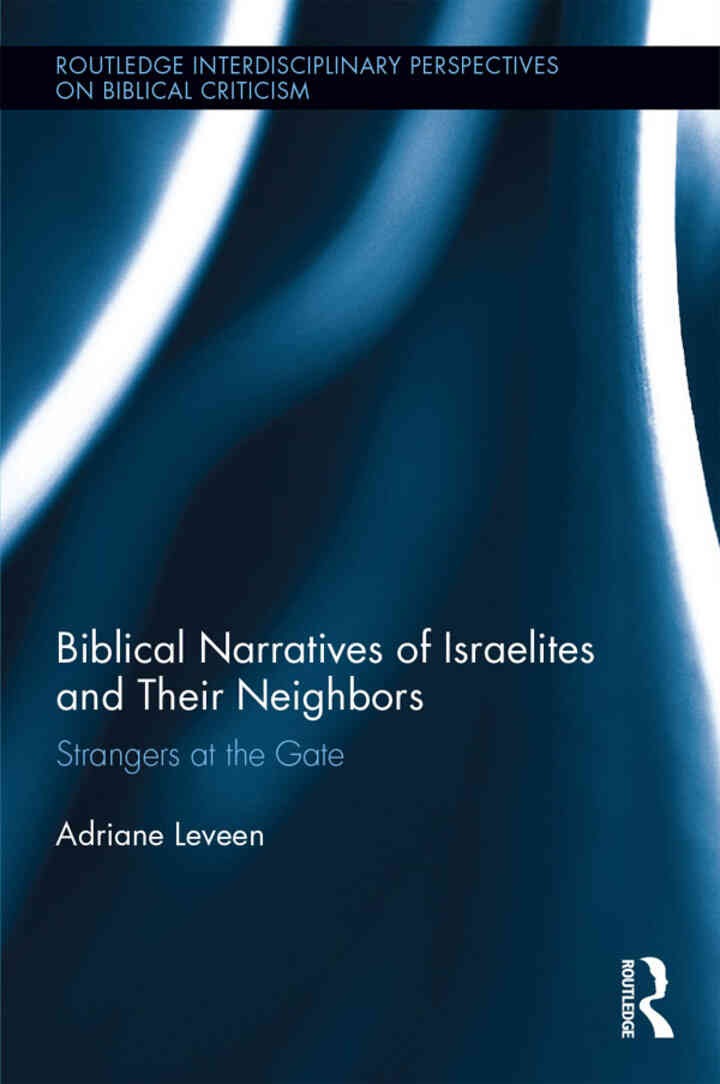 Biblical Narratives of Israelites and their Neighbors: Strangers at the Gate, 1st Edition eBook