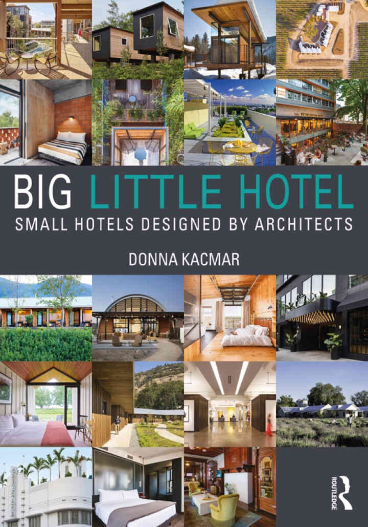 Big Little Hotel: Small Hotels Designed by Architects, 1st Edition eBook