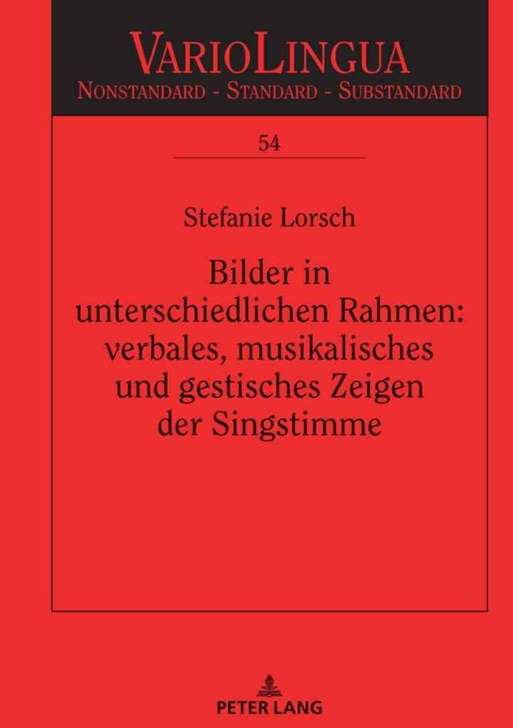 Bilder in unterschiedlichen Rahmen: verbales, musikalisches und gestisches Zeigen der Singstimme, 1st Edition eBook