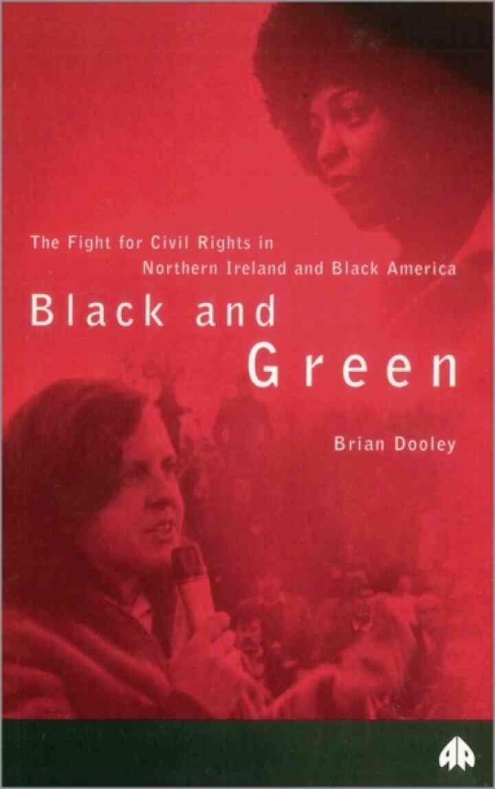 Black and Green: The Fight For Civil Rights in Northern Ireland & Black America, 1st Edition eBook