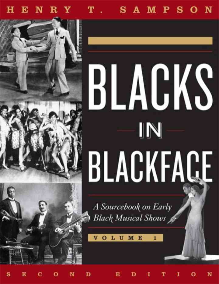 Blacks in Blackface: A Sourcebook on Early Black Musical Shows, 2nd Edition eBook