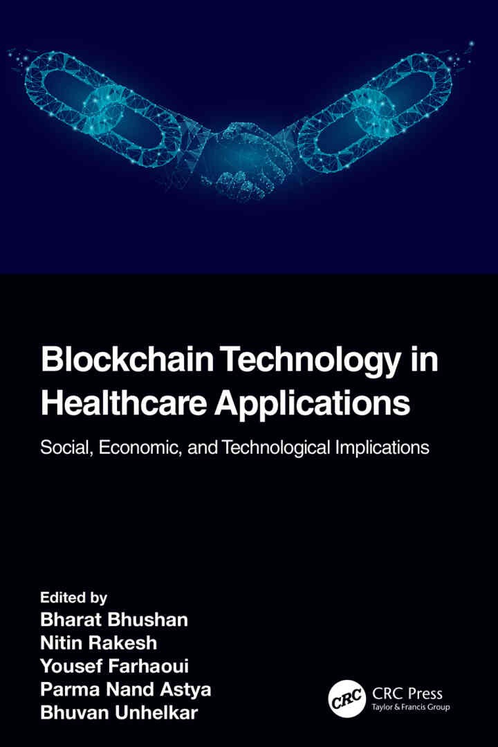 Blockchain Technology in Healthcare Applications: Social, Economic, and Technological Implications eBook