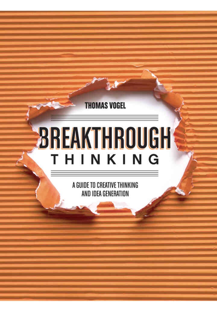 Breakthrough Thinking: A Guide to Creative Thinking and Idea Generation eBook