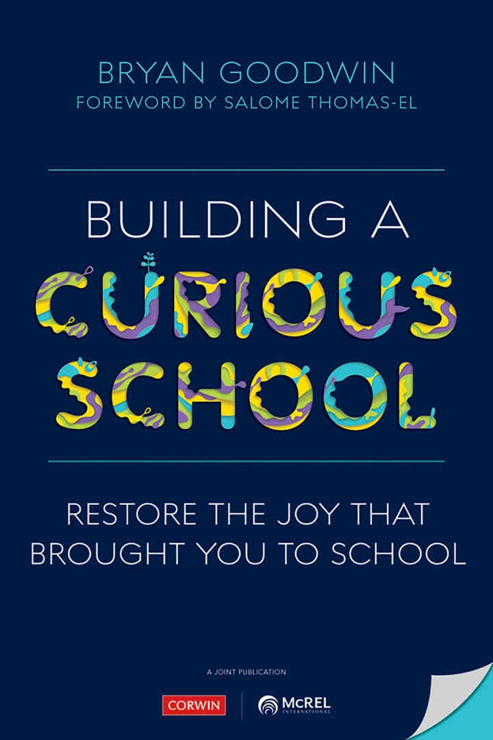 Building a Curious School: Restore the Joy That Brought You to School, 1st Edition eBook