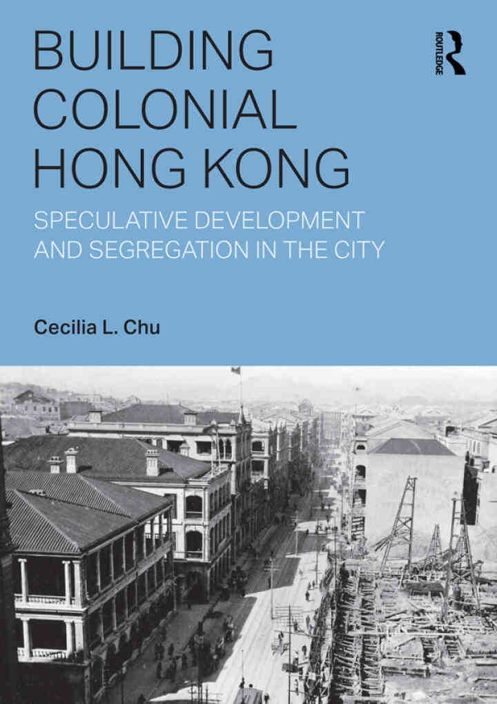 Building Colonial Hong Kong: Speculative Development and Segregation in the City, 1st Edition eBook