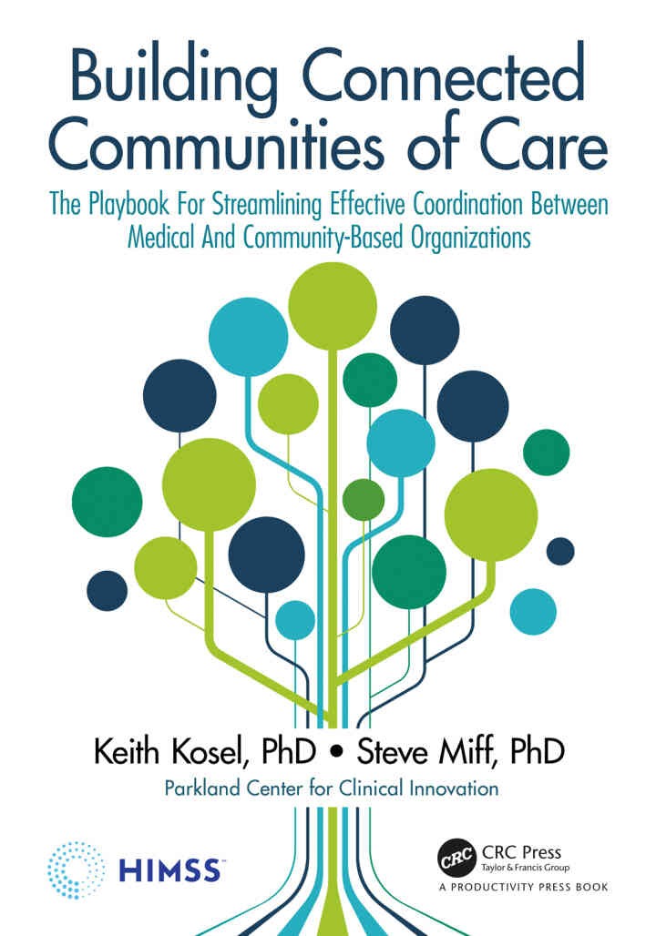 Building Connected Communities of Care: The Playbook For Streamlining Effective Coordination Between Medical And Community-Based Organizations eBook