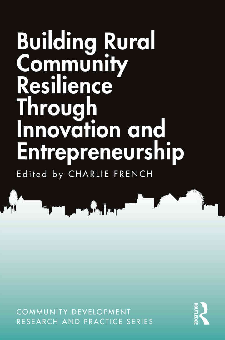 Building Rural Community Resilience Through Innovation and Entrepreneurship, 1st Edition eBook