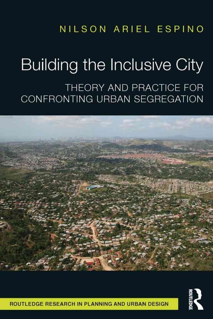 Building the Inclusive City: Theory and Practice for Confronting Urban Segregation, 1st Edition eBook