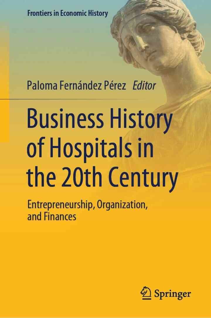 Business History of Hospitals in the 20th Century: Entrepreneurship, Organization, and Finances eBook