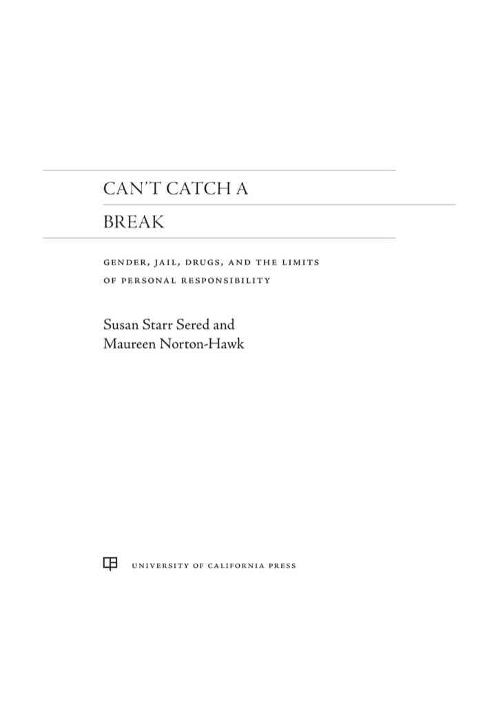 Can't Catch a Break: Gender, Jail, Drugs, and the Limits of Personal Responsibility, 1st Edition eBook