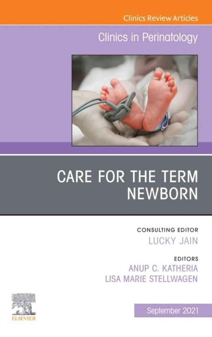 Care for the Term Newborn, An Issue of Clinics in Perinatology eBook