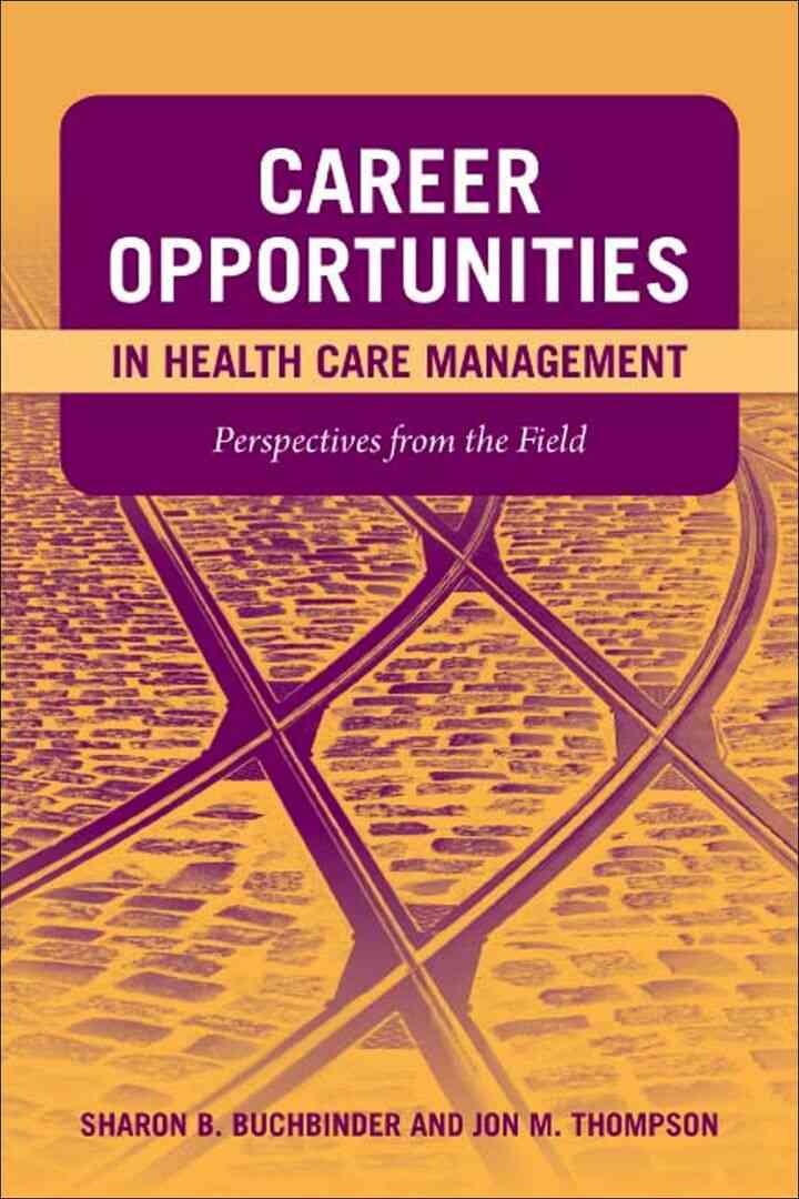 Career Opportunities in Health Care Management: Perspectives from the Field, 1st Edition eBook