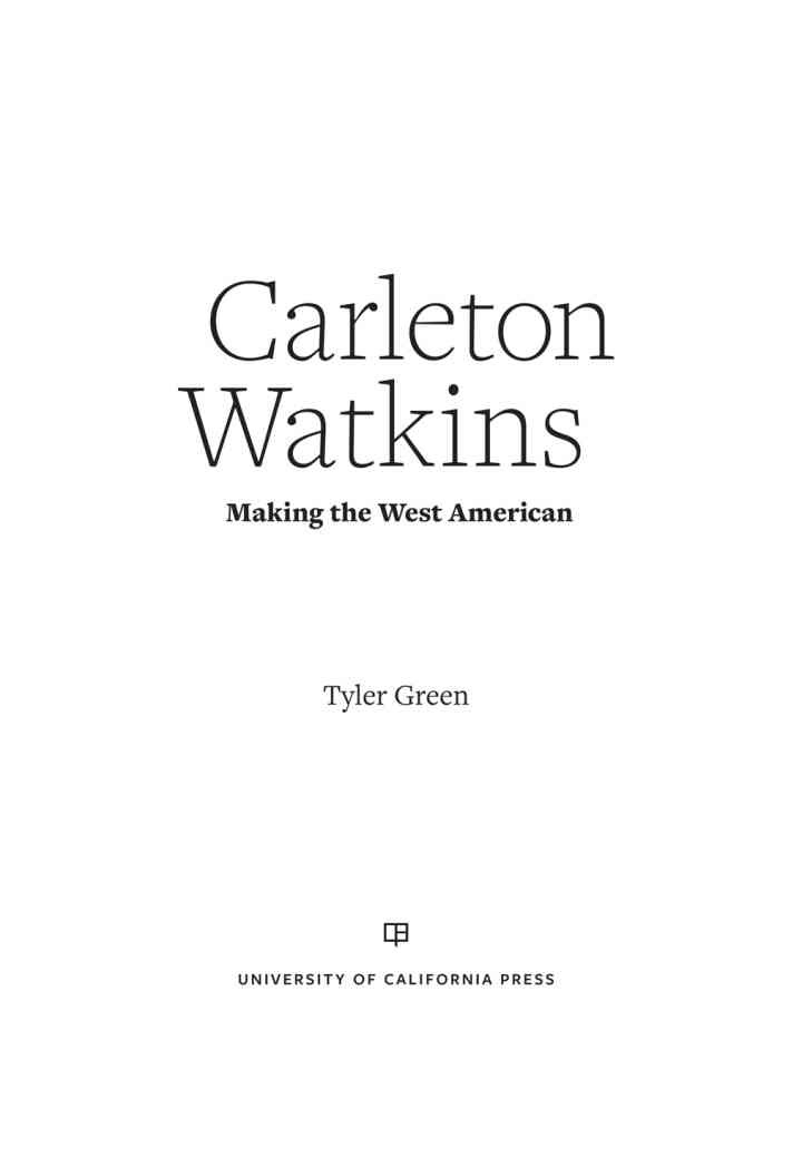 Carleton Watkins: Making the West American eBook