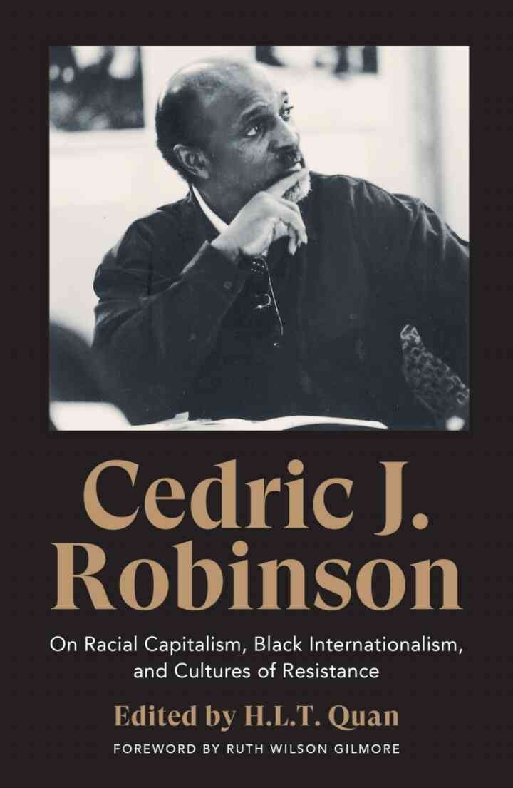 Cedric J. Robinson: On Racial Capitalism, Black Internationalism, and Cultures of Resistance, 1st Edition eBook