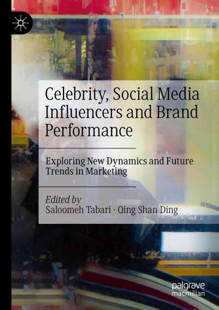 Celebrity, Social Media Influencers and Brand Performance: Exploring New Dynamics and Future Trends in Marketing eBook