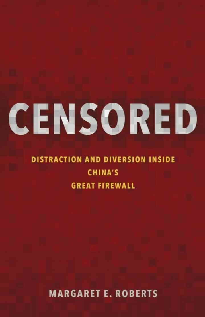 Censored: Distraction and Diversion Inside China's Great Firewall eBook