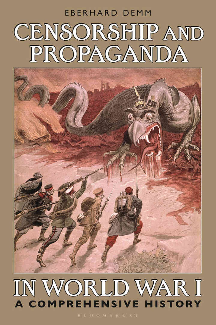 Censorship and Propaganda in World War I: A Comprehensive History eBook