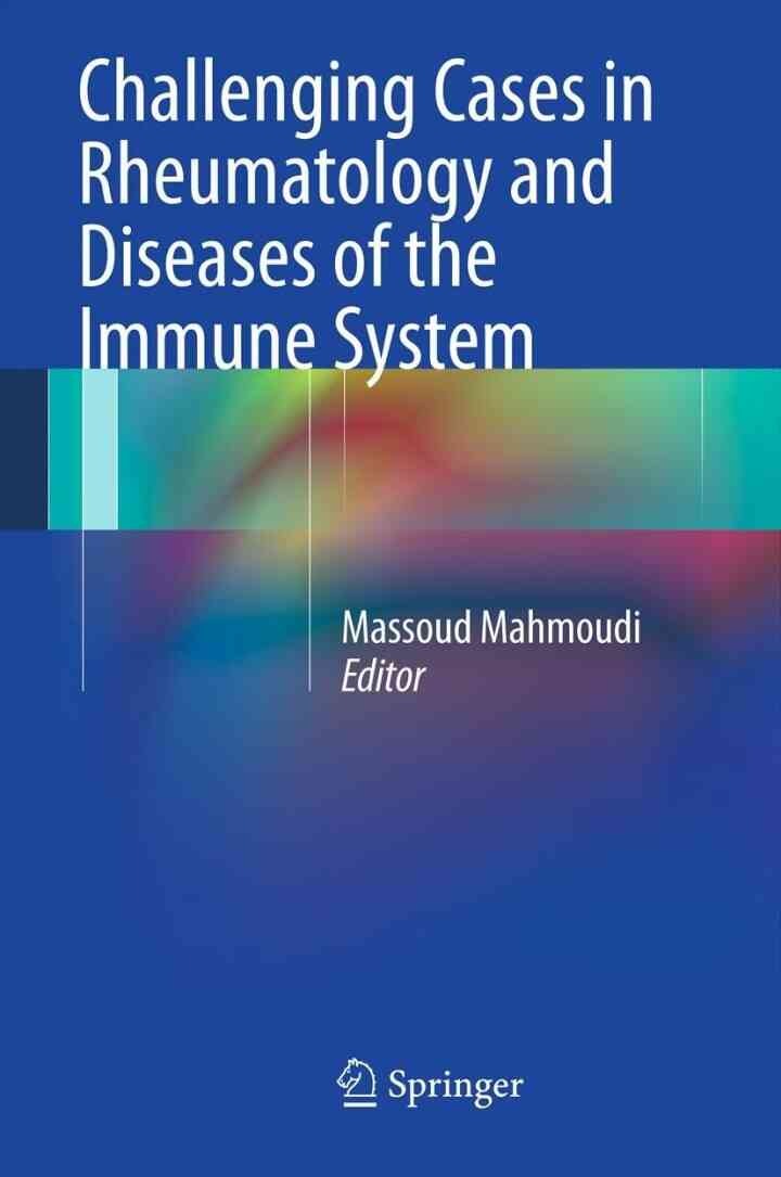 Challenging Cases in Rheumatology and Diseases of the Immune System eBook