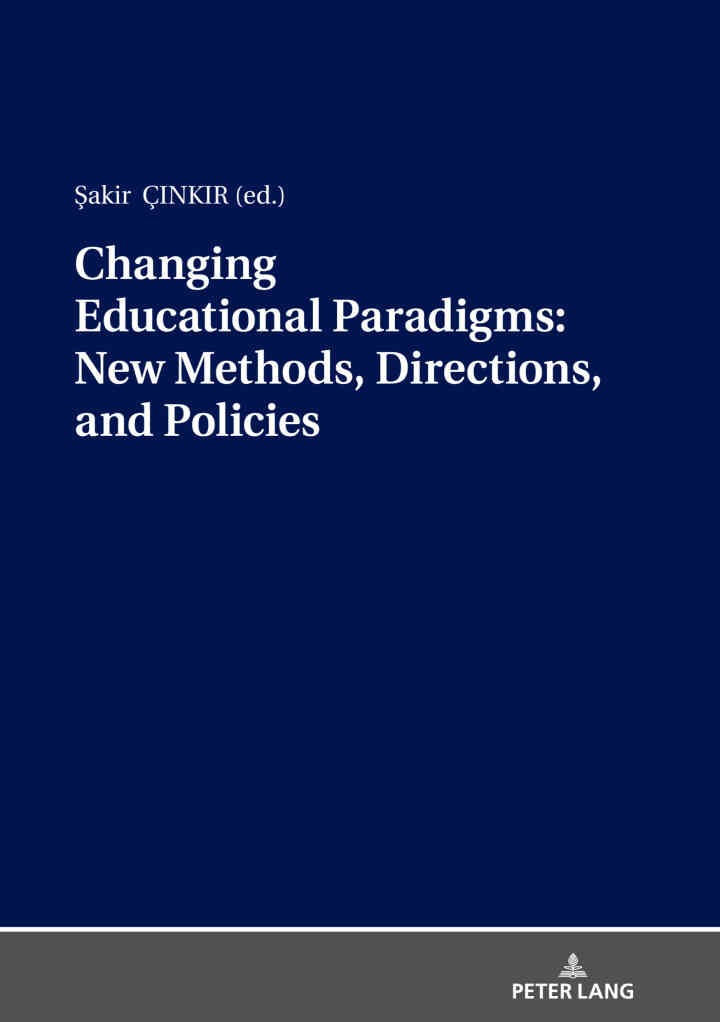 Changing Educational Paradigms: New Methods, Directions, and Policies, 1st Edition eBook